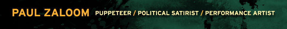 Paul Zaloom | Puppeteer / Political Satirist / Performance Artist